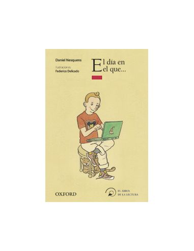 El Día En El Que  (El Árbol De La Lectura)