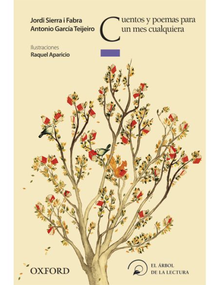 Cuentos Y Poemas Para Un Mes Cualquiera (El Árbol De La Lectura)
