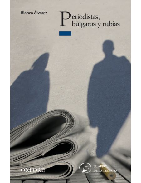 Periodistas, Búlgaros Y Rubias (El Árbol De La Lectura)