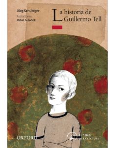 La Historia De Guillermo Tell (El Árbol De La Lectura)