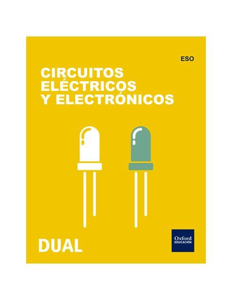 Inicia Tecnología Eso. Circuitos Eléctricos Y Electrónicos