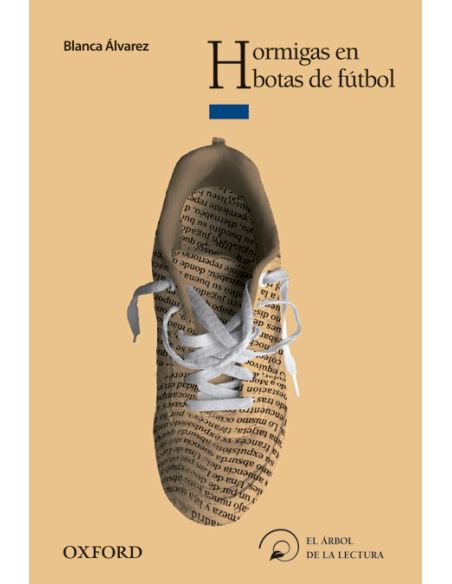 Hormigas En Botas De Fútbol (El Árbol De La Lectura)