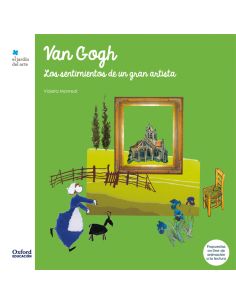 Van Gogh. Los Sentimientos De Un Gran Artista