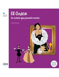 El Greco. Un Artista Que Pensaba Mucho