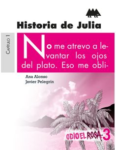 Historia De Julia. Odio El Rosa (Erizonte)