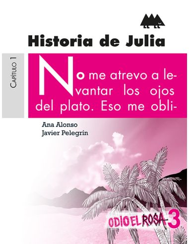 Historia De Julia. Odio El Rosa (Erizonte)