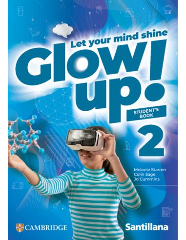 Glow Up! Level 2 Student'S Book Santillana Cambridge Edition
