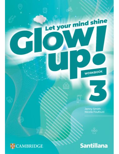 Glow Up! Level 3 Workbook Santillana Cambridge Edition