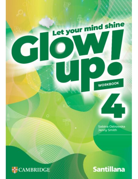 Glow Up! Level 4 Workbook Santillana Cambridge Edition