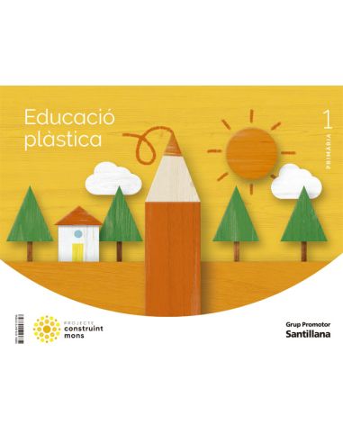 Educacio Plastica 1 Primaria Construint Mons
