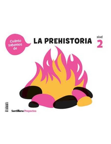 Cuanto Sabemos Nivel 2 La Prehistoria