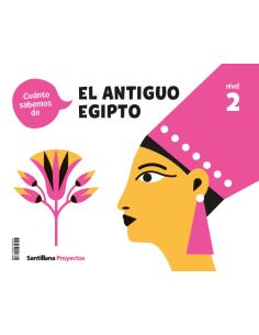 Cuanto Sabemos Nivel 2 El Antiguo Egipto