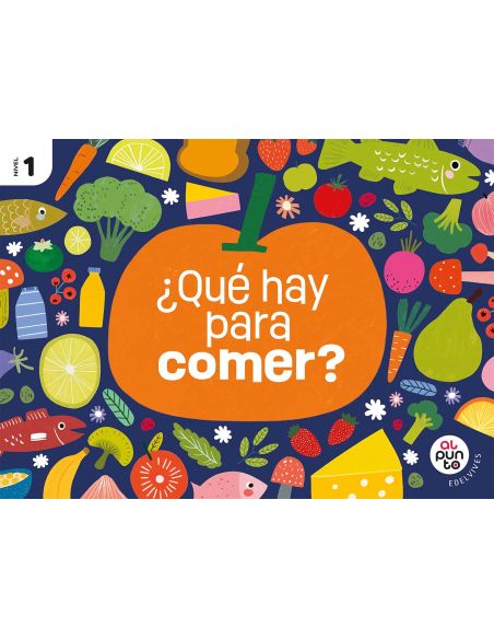 Proyecto: Al Punto. ¿Qué Hay Para Comer? Nivel 1
