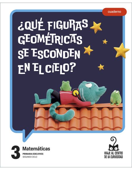 Proyecto: Viaje Al Centro De La Curiosidad. Matemáticas 3 - Cuaderno [Versión 2]
