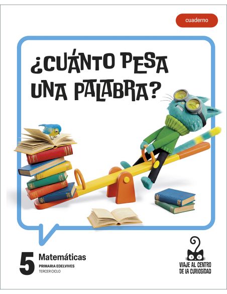 Proyecto: Viaje Al Centro De La Curiosidad. Matemáticas 5 - Cuaderno [Versión 2]