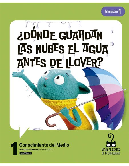 Proyecto: Viaje Al Centro De La Curiosidad. Conocimiento Del Medio 1 - Cuadrícula. Trimestres