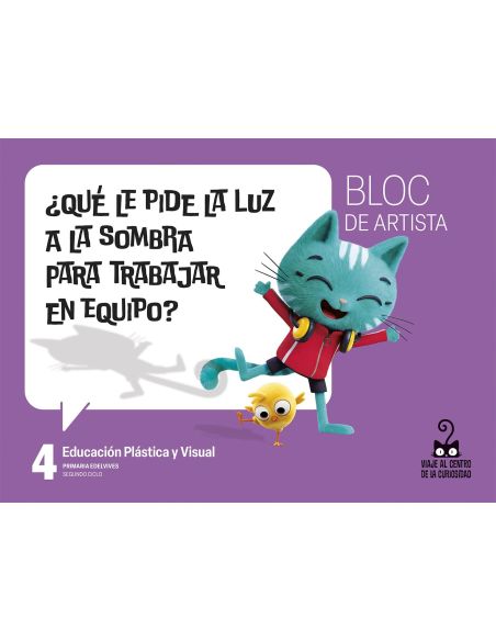 Proyecto: Viaje Al Centro De La Curiosidad. Educación Plástica Y Visual 4 - Bloc De Artista