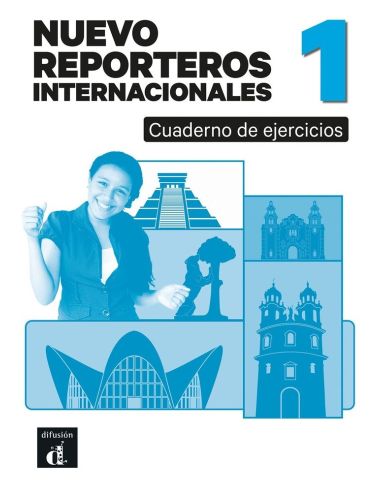 Nuevo Reporteros Internacionales 1 Cuaderno de Ejercicios