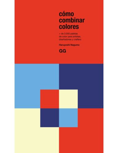 Como Combinar Colores - + De 3000 Paletas De Color Para Artistas, Diseñadores Y Crafters