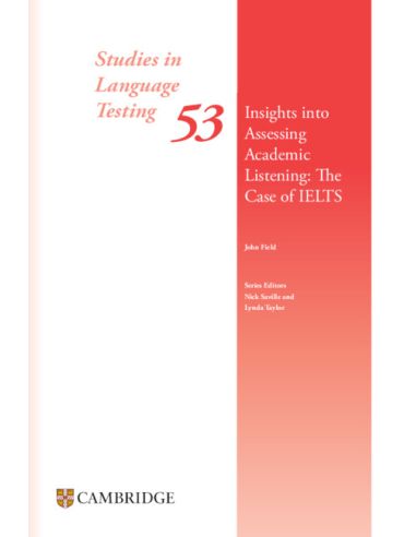 Insights Into Assessing Academic Listening: The Case Of Ielts Paperback