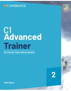 C1 Advanced Trainer 2  Six Practice Tests Without Answers With Audio Download With Ebook