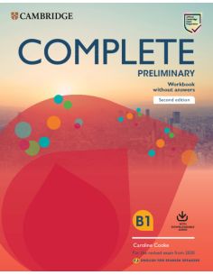 Complete Preliminary Second Edition English For Spanish Speakers. Workbook Without Answers With Downloadable Audio