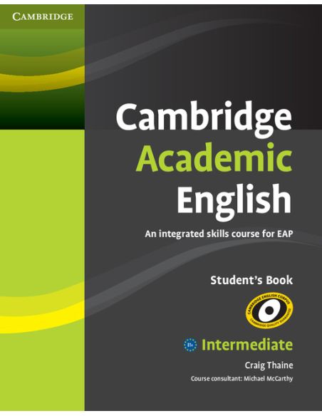 Cambridge Academic English B1+ Intermediate Student'S Book