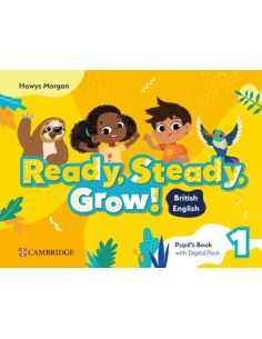 Ready, Steady, Grow! Level 1 Pupil`S Book With Digital Pack British English