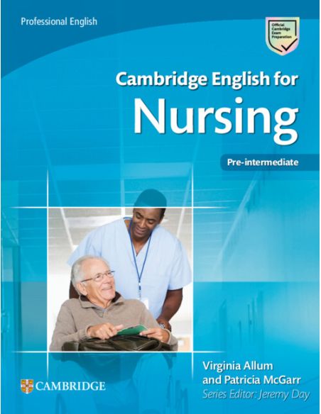 Cambridge English For Nursing Intermediate Plus Student'S Book