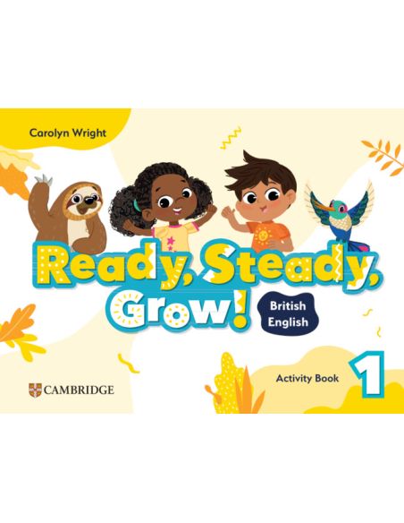 Ready, Steady, Grow! Level 1 Activity Book British English