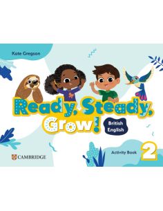 Ready, Steady, Grow! Level 2 Activity Book British English