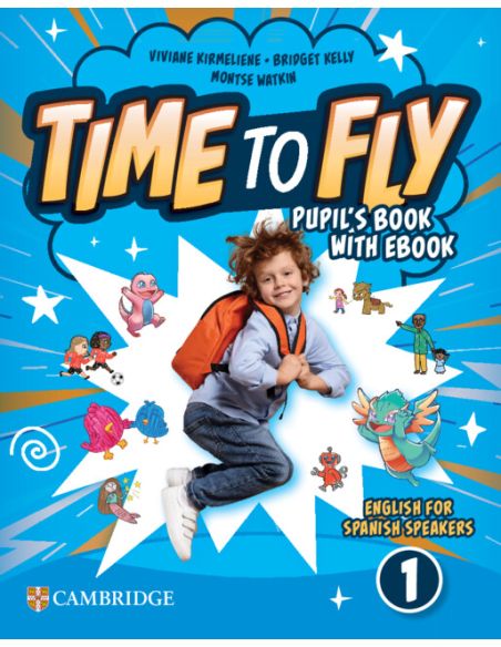 Time To Fly Level 1 Pupil'S Book With Ebook English For Spanish Speakers