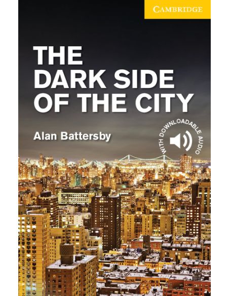 The Dark Side Of The City Level 2 Elementary/Lower Intermediate