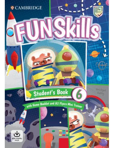 Fun Skills Level 6/Flyers StudentS Book With Home Booklet And Mini Trainer With Downloadable Audio