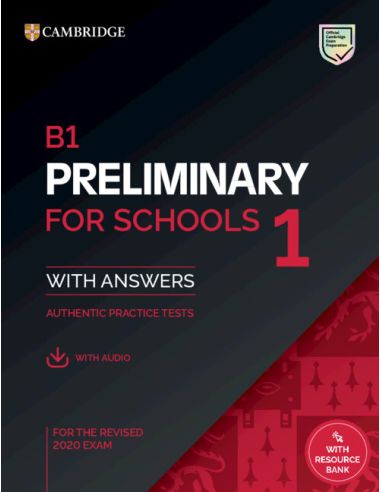B1 Preliminary For Schools 1 For The Revised 2020 Exam. Student'S Book With Answers With Audio With Resource Bank.
