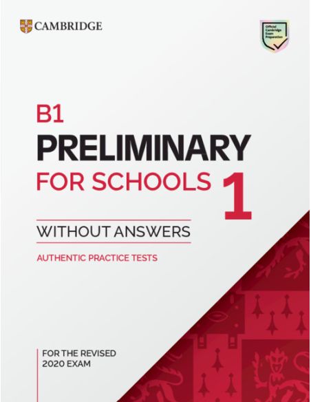 B1 Preliminary For Schools 1 For The Revised 2020 Exam Student'S Book Without Answers
