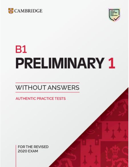 B1 Preliminary 1 For The Revised 2020 Exam. Student'S Book Without Answers.