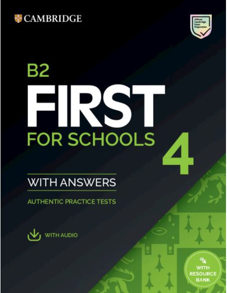 B2 First For Schools 4. Student'S Book With Answers With Audio With Resource Bank.