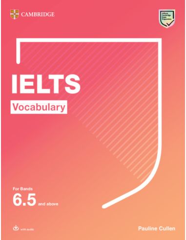 Ielts Vocabulary For Bands 6.5 And Above With Answers And Downloadable Audio