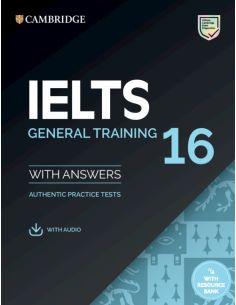 Ielts 16 General Training Student'S Book With Answers With Audio With Resource Bank