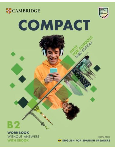 Compact First For Schools Third Edition English For Spanish Speakers  Workbook Without Answers With Ebook