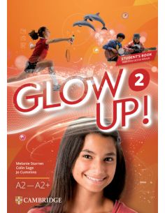 Glow Up! Level 2 Student'S Book With Interactive Ebook English For Spanish Speakers