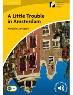 A Little Trouble In Amsterdam Level 2 Elementary/Lower-Intermediate