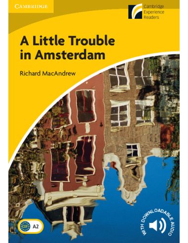 A Little Trouble In Amsterdam Level 2 Elementary/Lower-Intermediate