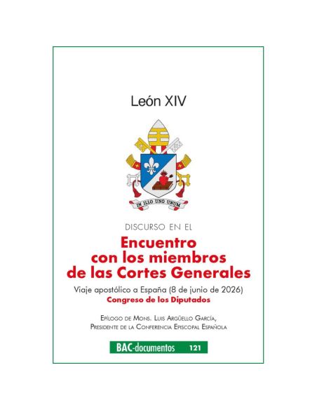 Discurso en el encuentro con los miembros de las Cortes Generales