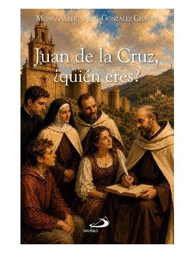 Juan de la Cruz, ¿quién eres?
