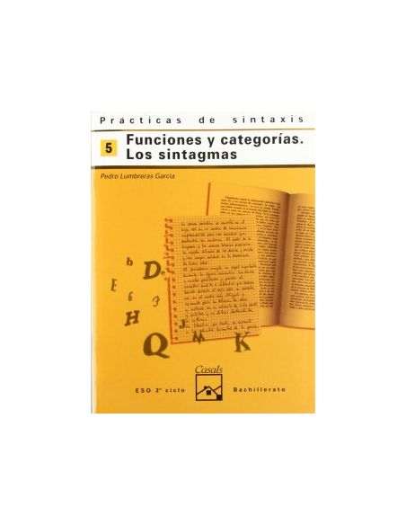 Prácticas De Sintaxis 5. Funciones Y Categorías. Los Sintagmas
