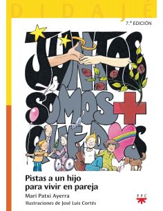 Juntos somos + que dos: pistas a un hijo para vivir en pareja