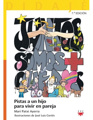 Juntos somos + que dos: pistas a un hijo para vivir en pareja