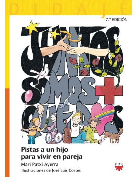 Juntos somos + que dos: pistas a un hijo para vivir en pareja